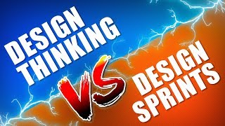 Design Thinking Vs Design Sprints (What