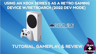 Turn an XBox Series S into an Emulation Beast w/ Retroarch