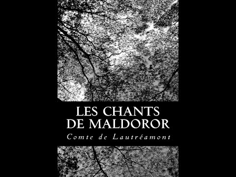 Haunting excerpts from Les Chants de Maldoror by Comte de Lautréamont