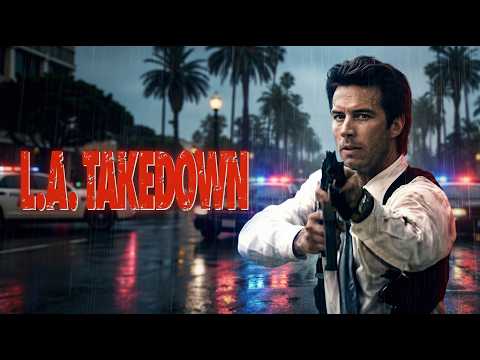 L.A. Takedown | Full Thriller Movie | Alex McArthur | Scott Plank | Michael Rooker