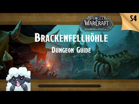 WoW Mythic+ Dungeon Guide | Brackenfellhöhle | Season 4 | deutsch | JayBee_87