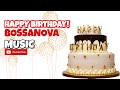 HAPPY BIRTHDAY SONG || Bossanova Version