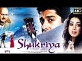 Shukriya Full Movie Cast Anupam Kher Aftab Shivdasani Shriya Saran Indrneel Rati Agnihotri