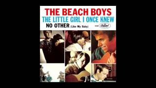 The Beach Boys - The Little Girl I Once Knew (Stereo Remix)