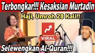 Terbongkar!! Kesaksian Murtadin. Haji, Umroh 28 Kali, Selewngkan Al-Quran