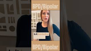 Is it Borderline or Bipolar???