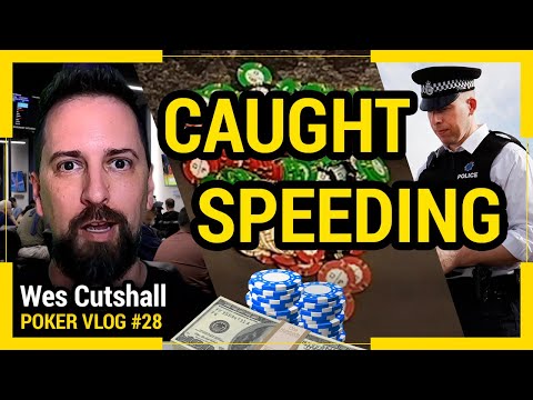 Poker Vlog Ep. 28 - Caught Speeding w/ Wes Cutshall
