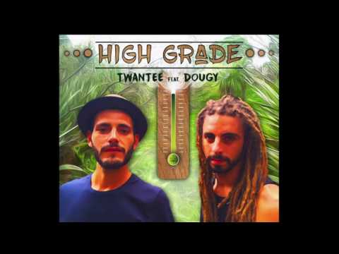 Dougy ft Twan Tee   High grade