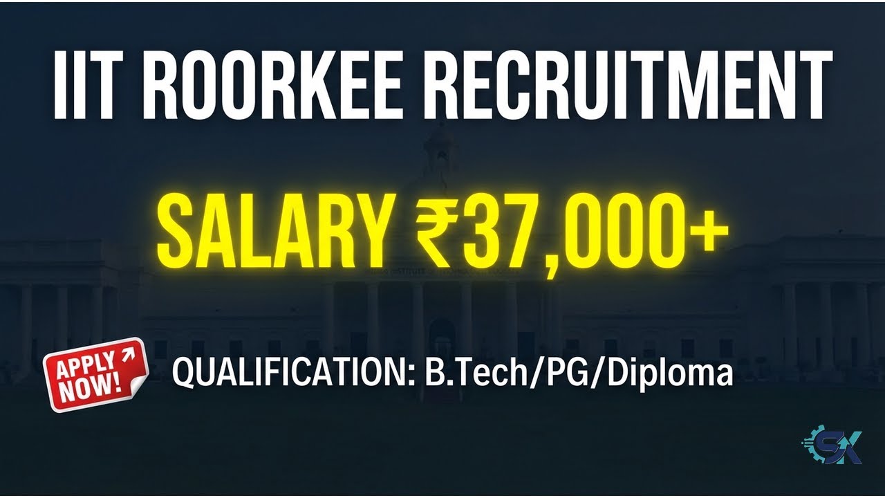 IIT Roorkee Recruitment 2026 | Project Staff Vacancy | Salary ₹37,000 | B.Tech/PG Apply Now! 🎓