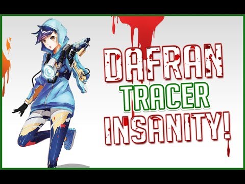 Dafran insane Tracer Domination