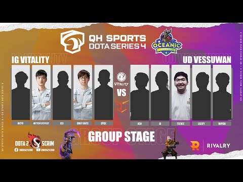 iG Vitality vs UD Vessuwan - QH Sports Dota Series 4 - Group Stage - B02