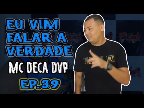 HISTÓRIAS DO FUNK EP.39 - EU VIM FALAR A VERDADE (MC DECA DVP)