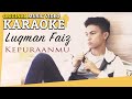 KARAOKE KEPURAANMU Luqman Faiz Minus One