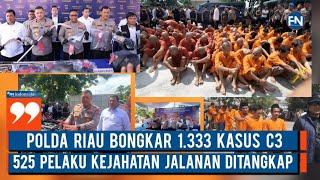 Polda Riau Bongkar 1.333 Kasus C3, Ratusan Pelaku Kejahatan Jalanan Ditangkap