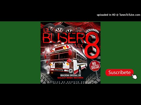El Busero Mix Vol. 8 Perreo Cumbia Ton Mix Denis Dj El Autentico