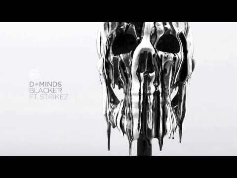 D*Minds - Blacker (Ft. Strikez)