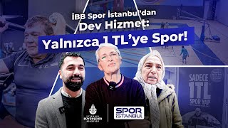 İBB Spor İstanbul'dan Dev Hizmet: Yalnızca 1 TL’ye Spor!