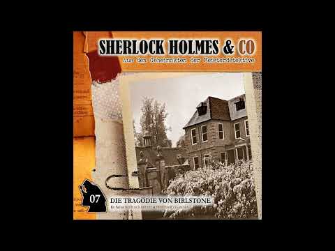 Sherlock Holmes & Co - Folge 07: "Die Tragödie von Birlstone" (Komplettes Hörspiel)