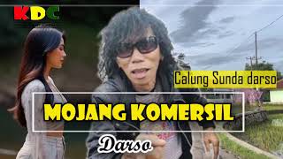 Download lagu MOJANG KOMERSIL - DARSO  II LAGU CALUNG SUNDA @Kangdedicosmo mp3