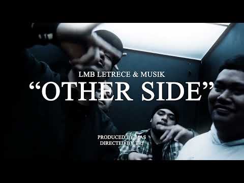 LMB Letrece - Other Side Ft. IAmCutthroat (Official Video) (Dir. by Tri)
