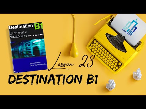 Destination B1 | Lesson 23