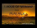 1 Hour Of Worship Songs From Malawi _Mixed by Dj Spice