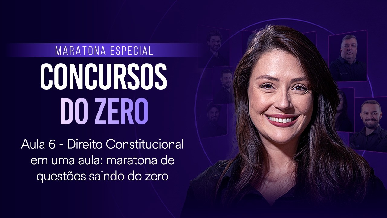 Direito Constitucional em uma aula: Maratona de questões saindo do zero