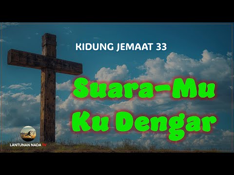 Suara-Mu Ku Dengar - KJ#33