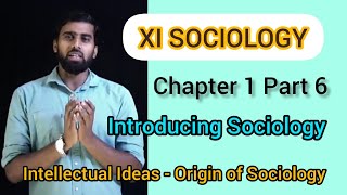 Plus One Sociology Class. Chapter 1 Part 6.Intellectual Ideas - Origin of Sociology.+1 Improvement