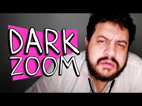 DARK ZOOM