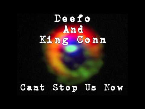 Deefo & King Conn - "Can't Stop Us Now" (Original Song)