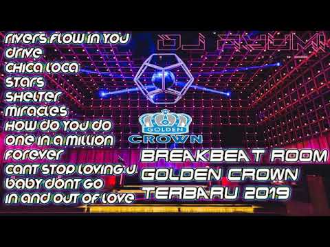 DJ BREAKBEAT GOLDEN CROWN TERBARU 2019 BASS NYA BIKIN GETAR ROOM