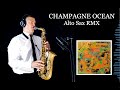 CHAMPAGNE OCEAN - Ehrling - Alto Sax RMX - Free score