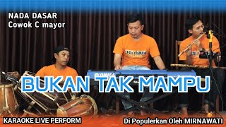 Download lagu Bukan tak mampu karaoke - Mirnawati nada cowok C mayor versi koplo bajidor mp3
