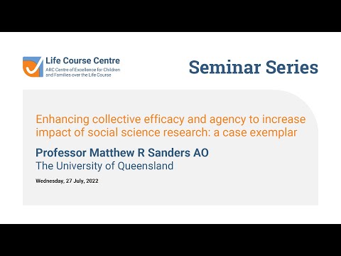 Enhancing collective efficacy to increase impact of social science research | Matthew Sanders AO