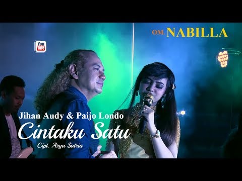 Jihan Audy & Paijo Londo - Cintaku Satu - OM. Nabilla [OFFICIAL]
