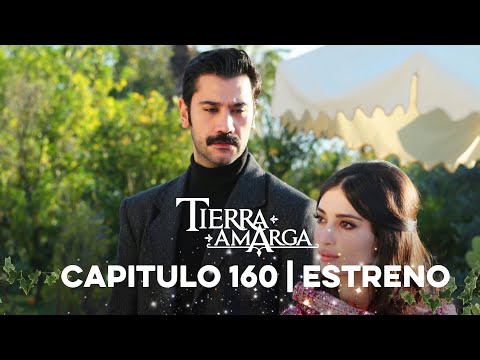 Tierra Amarga - Estreno 160