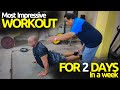 Most Impressive Workout For 2 Days In A Week