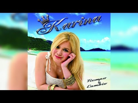 04 - Karina - No Tengas Miedo + Letra