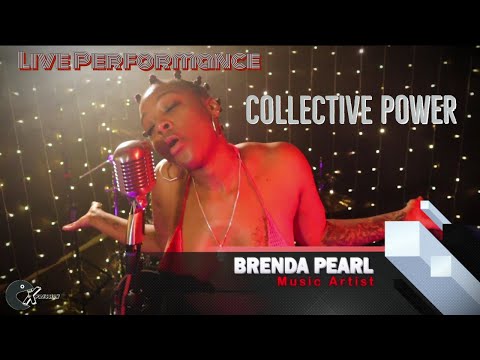 Brenda Pearl - Collective Power (Live Performance)