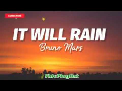 it will rain - Bruno Mars (Lyrics)