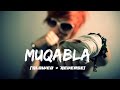 MUQABLA ( slowed + reverb ) - Ms Official ® @jackthelord_