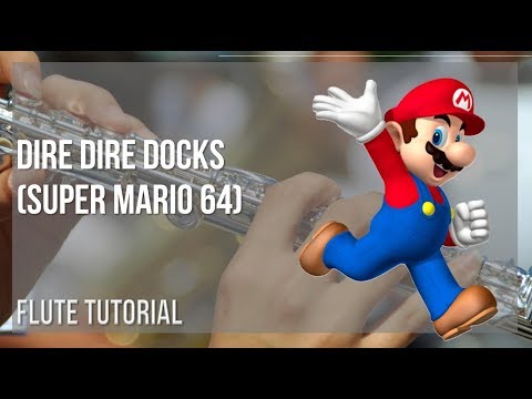 How to play Dire Dire Docks (Super Mario 64) by Koji Kondo on Flute (Tutorial)