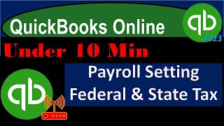 Payroll Setting Federal & State Tax - QuickBooks Online 2023