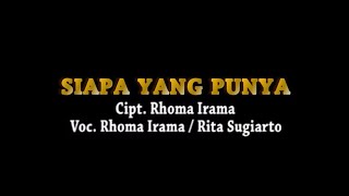Download lagu Rhoma Irama & Rita Sugiarto - Siapa yang Punya (Stereo |  ) mp3