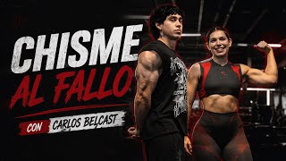 CHISME AL FALLO CON CARLOS BELCAST [VLOG]