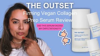 THE OUTSET Firming Vegan Collagen Prep Serum Review | Nadia Vega