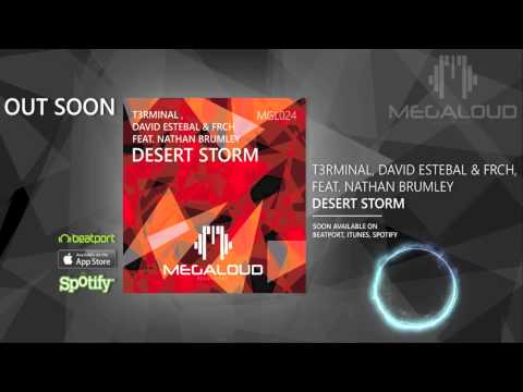 David Estebal & FRCH, T3rminal feat. Nathan Brumley - Desert Storm (Out July 13th)