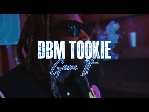 DBM Tookie "Gave It"  [Official Music Video]prod by BroskiBoi