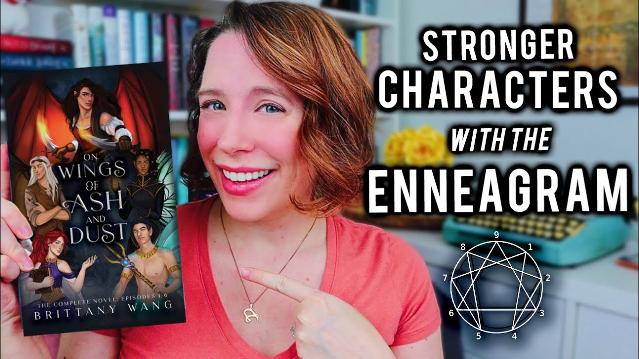 Create Book Characters w/ the ENNEAGRAM (character arc & large cast tips + FREE Character Profile)